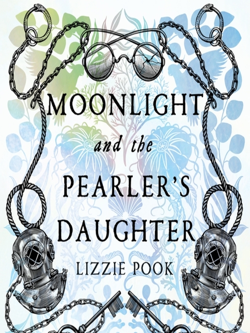 Title details for Moonlight and the Pearler's Daughter by Lizzie Pook - Wait list